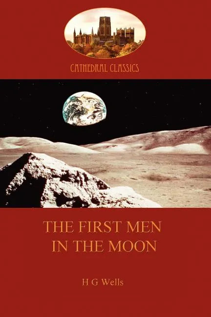 The First Men in the Moon (Aziloth Books) - Paperback