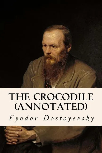 The Crocodile (annotated) - Paperback