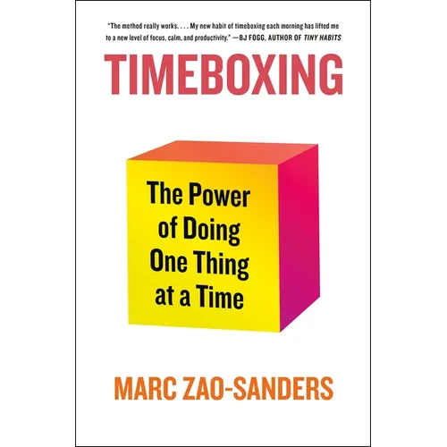 Timeboxing: The Power of Doing One Thing at a Time - Paperback