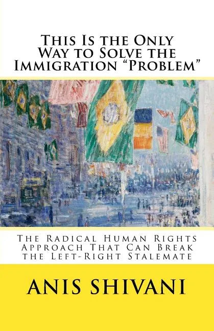 This Is the Only Way to Solve the Immigration 