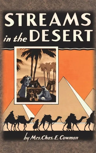 Streams in the Desert: 1925 Original 366 Daily Devotional Readings - Hardcover