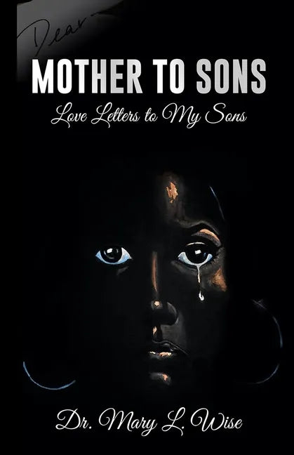 Mother to Sons: Love Letters to My Sons - Paperback