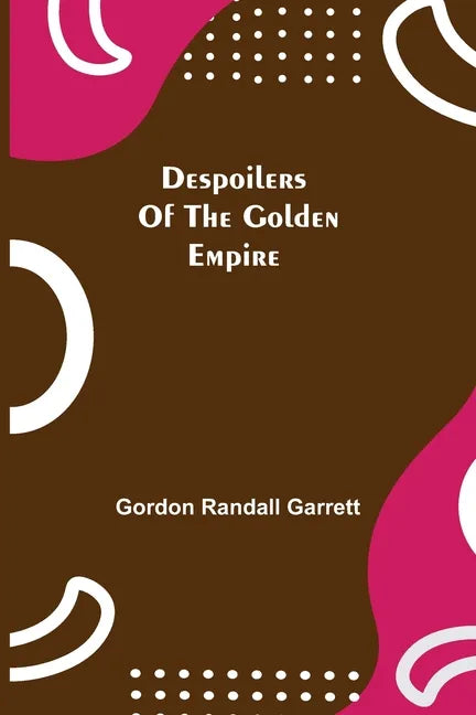 Despoilers of the Golden Empire - Paperback