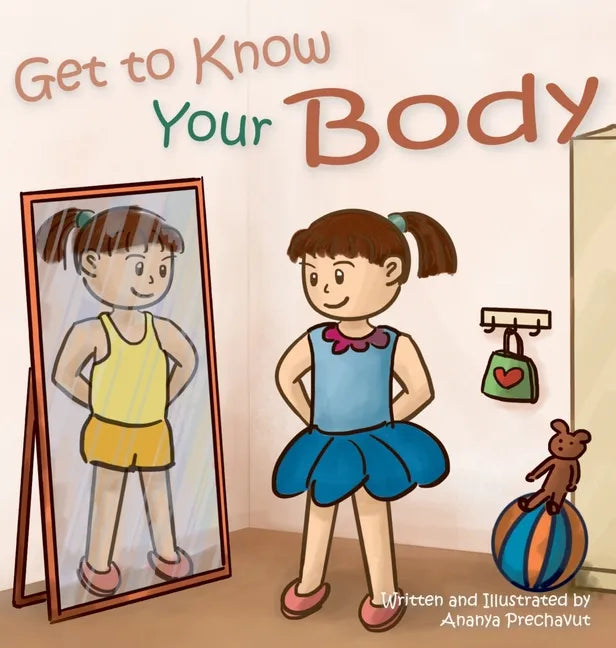 Get to Know Your Body: Human body book for toddlers, preschool aged 3-5 and children aged 5-7 - Hardcover