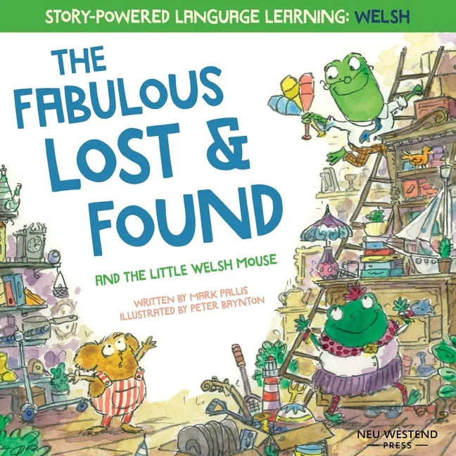 The Fabulous Lost and Found and the little Welsh mouse: a heartwarming and fun bilingual Welsh English children's book to learn Welsh for kids ('Story - Paperback