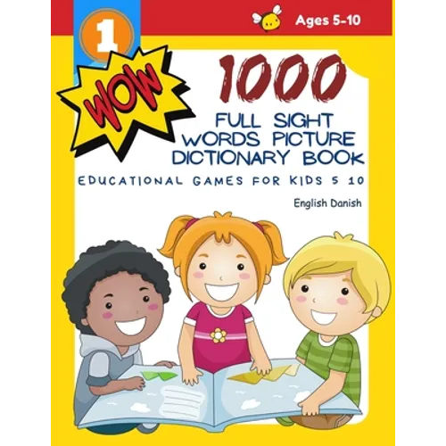 1000 Full Sight Words Picture Dictionary Book English Danish Educational Games for Kids 5 10: First Sight word flash cards learning activities to buil - Paperback