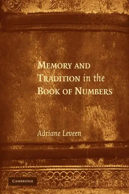 Memory and Tradition in the Book of Numbers - Paperback