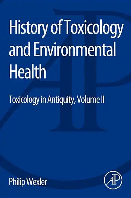 History of Toxicology and Environmental Health: Toxicology in Antiquity II - Paperback