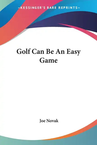 Golf Can Be An Easy Game - Paperback