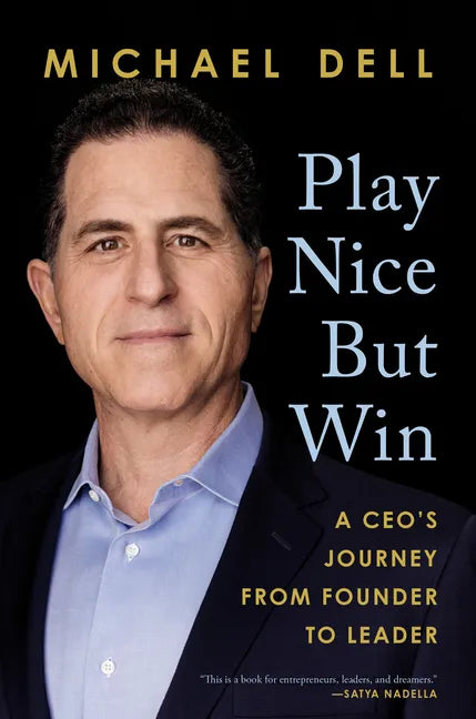 Play Nice But Win: A Ceo's Journey from Founder to Leader - Hardcover