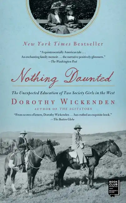 Nothing Daunted: The Unexpected Education of Two Society Girls in the West - Paperback
