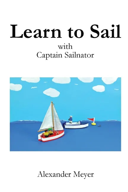 Learn to Sail with Captain Sailnator - Paperback