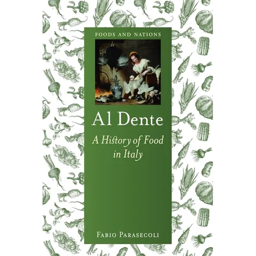 Al Dente: A History of Food in Italy - Paperback