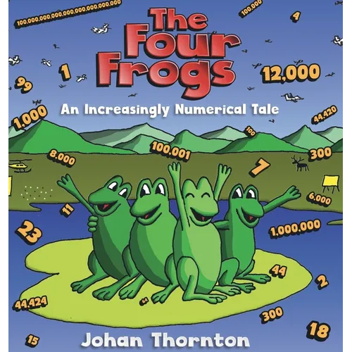 The Four Frogs: An Increasingly Numerical Tale - Hardcover