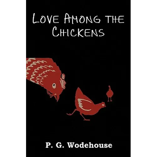 Love Among the Chickens - Paperback