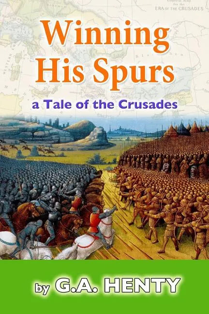 Winning His Spurs: A Tale of the Crusades - Paperback