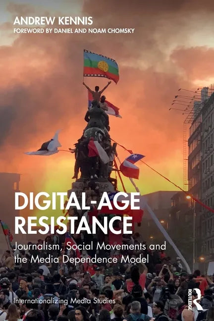 Digital-Age Resistance: Journalism, Social Movements and the Media Dependence Model - Paperback