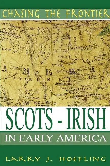 Chasing The Frontier: Scots-Irish in Early America - Paperback