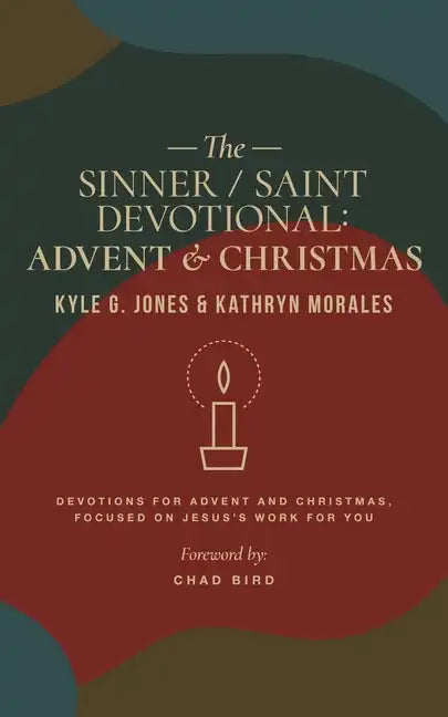 Sinner / Saint Devotional: Advent and Christmas - Paperback