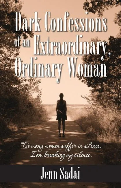 Dark Confessions of an Extraordinary, Ordinary Woman - Paperback