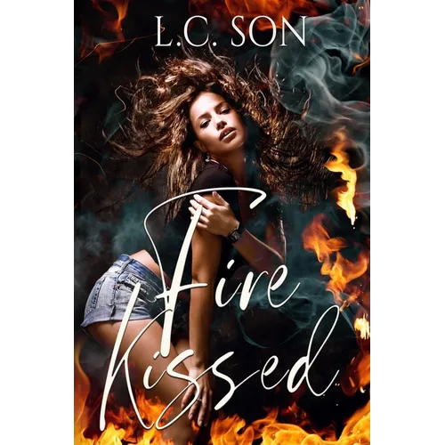 Fire Kissed: Fire Duet Book One - Paperback