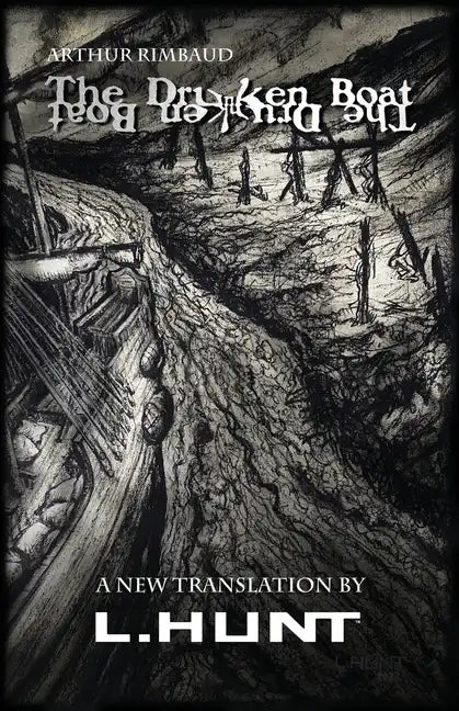 The Drunken Boat: A New Translation by L.HUNT - Paperback