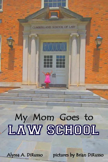 My Mom Goes to Law School - Paperback