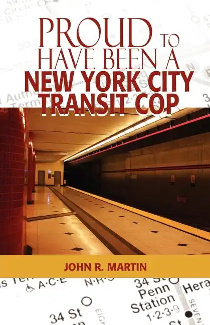 Proud to Have Been a New York City Transit Cop - Paperback