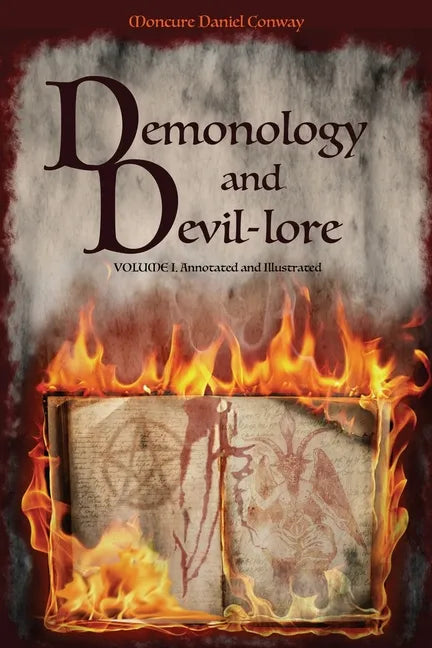 Demonology and Devil-lore: VOLUME I. Annotated and Illustrated - Paperback