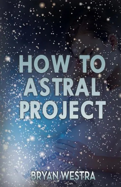 How To Astral Project - Paperback
