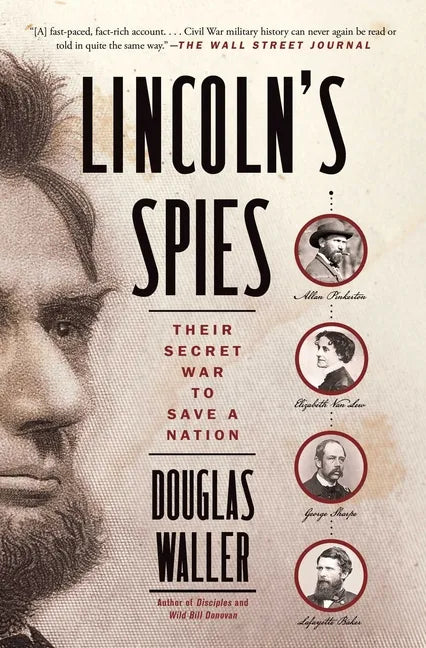 Lincoln's Spies: Their Secret War to Save a Nation - Paperback