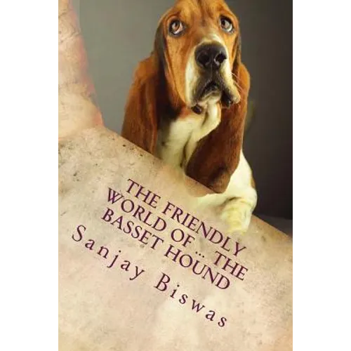 The Friendly World of ... The Basset Hound - Paperback
