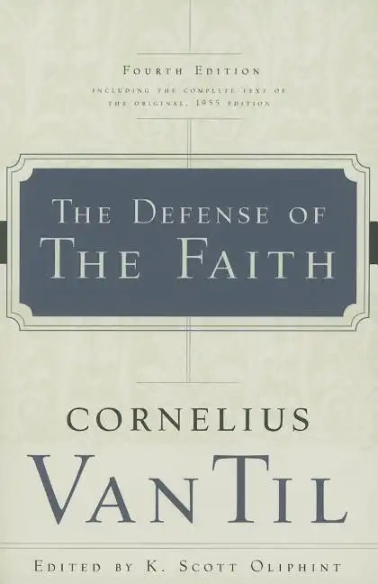 The Defense of the Faith - Paperback