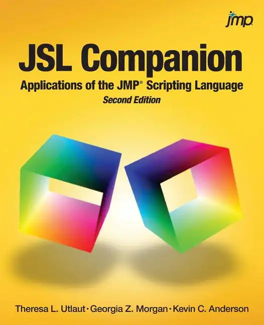 JSL Companion: Applications of the JMP Scripting Language, Second Edition - Paperback