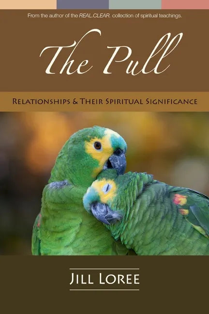 The Pull: Relationships & their Spiritual Significance - Paperback