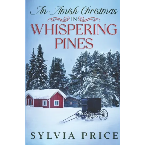 An Amish Christmas in Whispering Pines: A Holiday Romance - Paperback