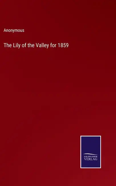 The Lily of the Valley for 1859 - Hardcover