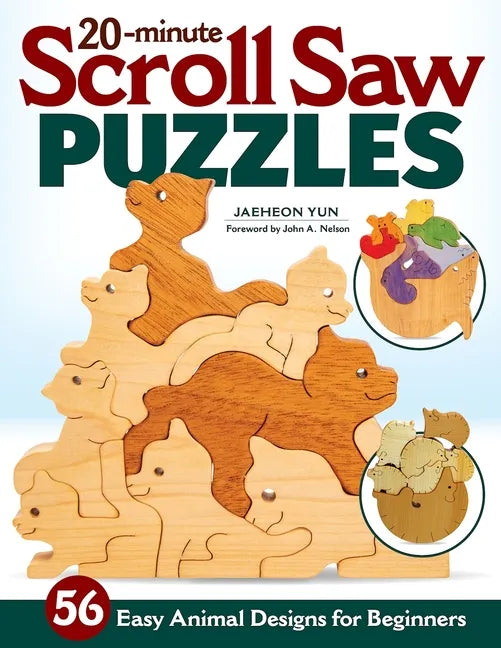 20-Minute Scroll Saw Puzzles: 56 Easy Animal Designs for Beginners - Paperback