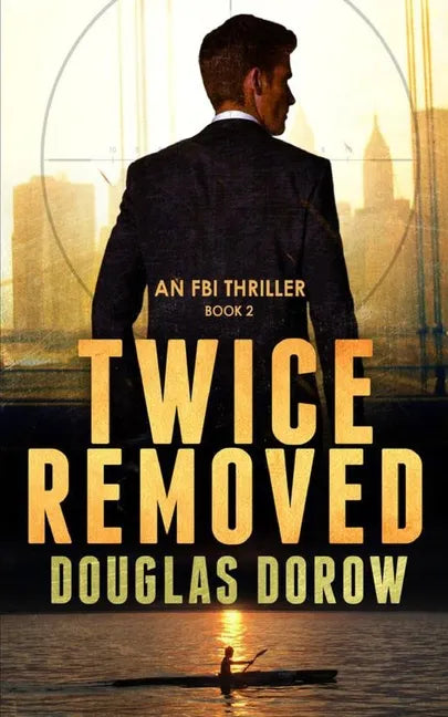 Twice Removed: An FBI Thriller (Book 2) - Paperback
