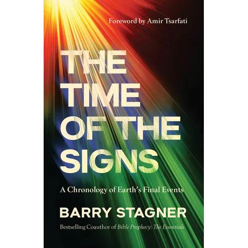 The Time of the Signs: A Chronology of Earth's Final Events - Paperback