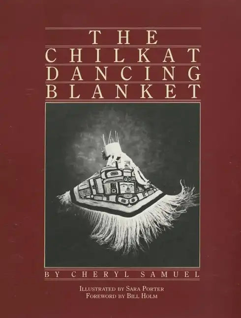 The Chilkat Dancing Blanket - Paperback