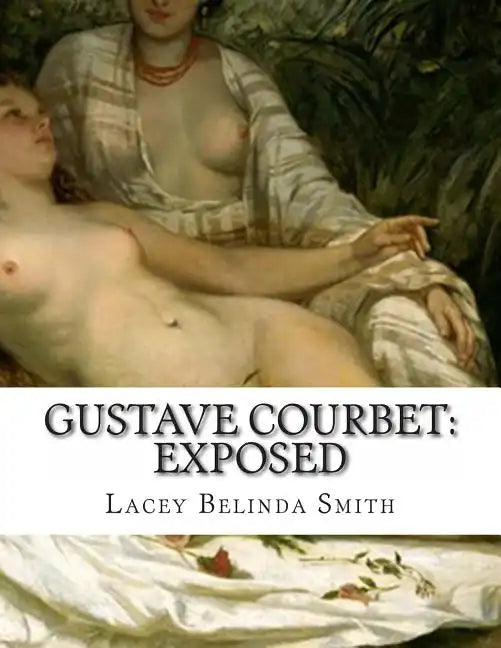 Gustave Courbet: Exposed - Paperback