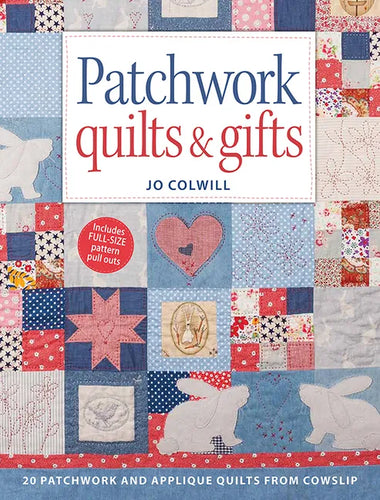 Patchwork Quilts & Gifts: 20 Patchwork and Appliqué Quilts from Cowslip - Paperback