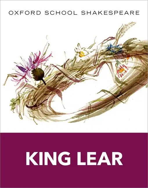 King Lear: Oxford School Shakespeare - Paperback