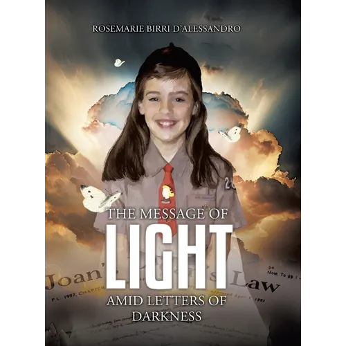 The Message of Light Amid Letters of Darkness - Hardcover