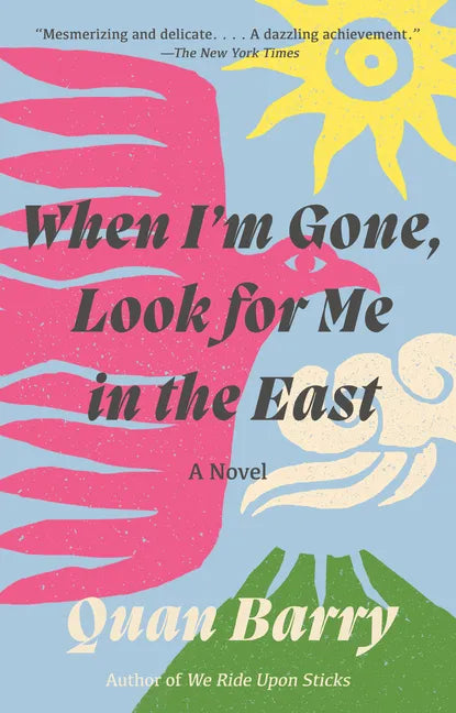 When I'm Gone, Look for Me in the East - Paperback