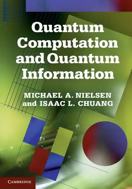 Quantum Computation and Quantum Information - Hardcover