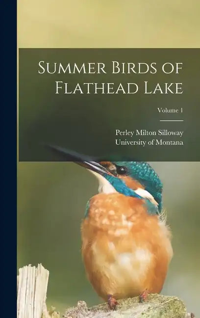 Summer Birds of Flathead Lake; Volume 1 - Hardcover