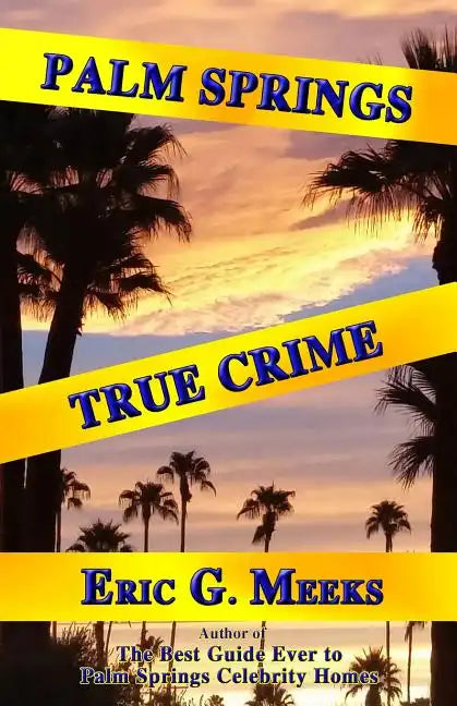 Palm Springs True Crime - Paperback