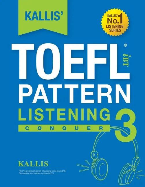 KALLIS' iBT TOEFL Pattern Listening 3: Conquer - Paperback